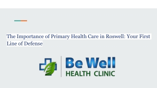 The Importance of Primary Health Care in Roswell_ Your First Line of Defense