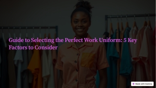 Guide to Selecting the Perfect Work Uniform: 5 Key Factors to Consider