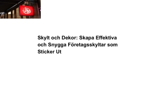 Skylt och Dekor: Skapa Effektiva och Snygga Företagsskyltar som Sticker Ut