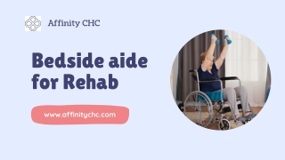 Bedside aide for Rehab