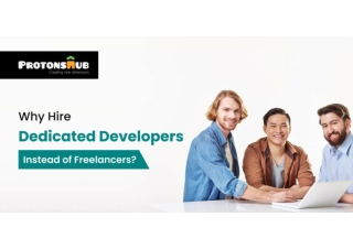 Why Hire Dedicated Developers Over Freelancers for Your Project’s Success