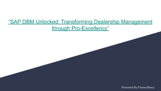 SAP DBM Pro-Excellency: Transforming Dealership Operations through Effective Tra