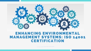 Enhancing Environmental Management Systems: ISO 14001 CERTIFICATION