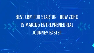 Best CRM for Startup: How Zoho is Making Entrepreneurial Journey Easier
