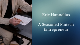 Eric Hannelius - A Seasoned Fintech Entrepreneur