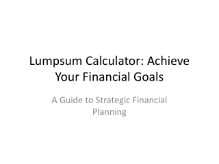 Lumpsum Calculator online Presentation