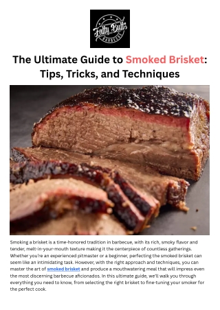 The Ultimate Guide to Smoked Brisket: Tips, Tricks, and Techniques