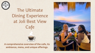 The Ultimate Dining Experience at Joli Best View Cafe