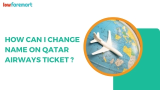 How Can I Change Name On Qatar Airways Ticket
