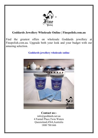 Goddards Jewellery Wholesale Online  Finepolish.com.au