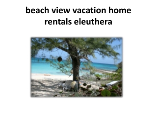 beach view vacation home rentals eleuthera