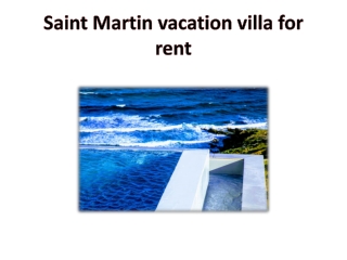 Saint Martin vacation villa for rent
