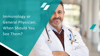 Immunology or General Physician When Should You See Them