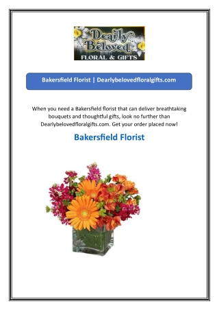 Bakersfield Florist | Dearlybelovedfloralgifts.com