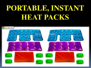 PORTABLE, INSTANT HEAT PACKS​