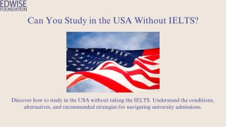 Studying in the USA Without IELTS: Pathways and Alternatives.