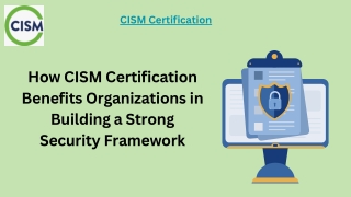 How CISM Certification Benefits Organizations