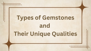 Types of Gemstones and Their Unique Qualities