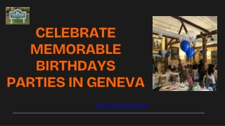 Celebrate Memorable Birthdays Parties in Geneva