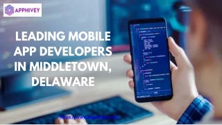 Leading Mobile App Developers in Middletown, Delaware