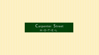 Carpenter Street Hotel Nov 2024