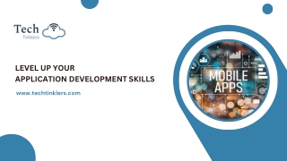 Level Up Your Application Development Skills