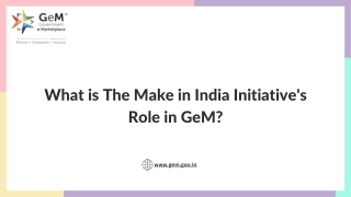 What is The Make in India Initiative's Role in GeM?