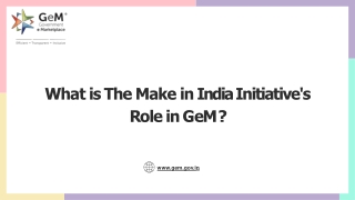 What is The Make in India Initiative's Role in GeM