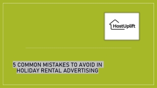 5 Common Mistakes to Avoid in Holiday Rental Advertising