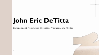 John Eric DeTitta - A Guiding Luminary From New York