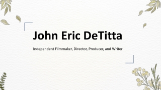 John Eric DeTitta - A Purpose-Driven Leader From New York