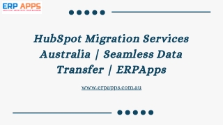 HubSpot Migration Services Australia  Seamless Data Transfer  ERPApps