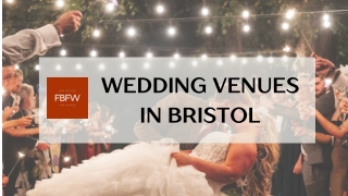 Top Wedding Venues in Bristol for Your Perfect Day
