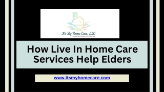How Live In Home Care Services Help Elders