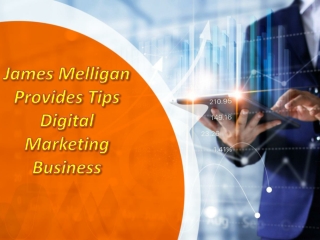 James Melligan Is a Best Experienced Digital Marketing Master.