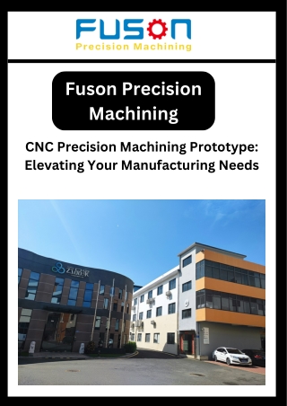 CNC Precision Machining Prototype: Elevating Your Manufacturing Needs