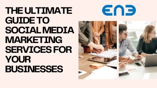 The Ultimate Guide To Social Media Marketing Services for Your Businesses