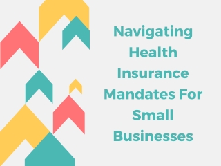 Navigating Health Insurance Mandates For Small Businesses