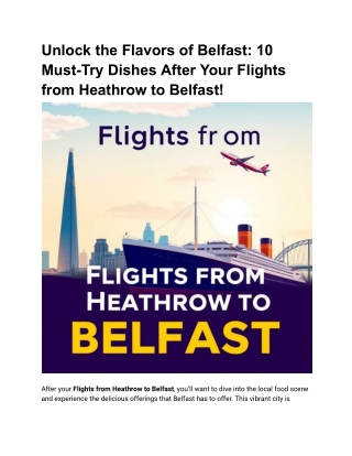 10 Must-Try Dishes After Your Flights from Heathrow to Belfast!