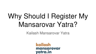 Why Should I Register My Mansarovar Yatra?
