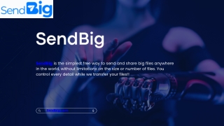 Send Files Quickly and Securely with SendBig