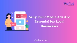 Why Print Media Ads Are Essential for Local Businesses