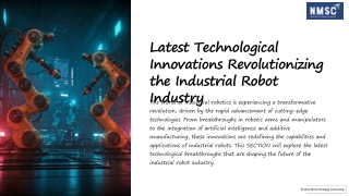 Latest Technological Innovations Revolutionizing the Industrial Robot Industry
