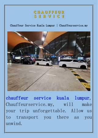 Chauffeur Service Kuala Lumpur  Chauffeurservice.my