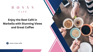 Enjoy the Best Café in Marbella with Stunning Views and Great Coffee