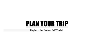 PLAN YOUR TRIP