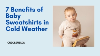 7 Benefits of Baby Sweatshirts in Cold Weather