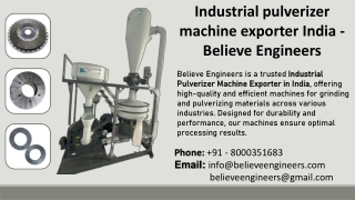 Industrial pulverizer machine exporter India -  Believe Engineers