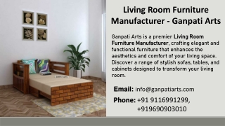 Living Room Furniture Manufacturer -  Ganpati Arts