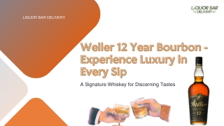 Weller 12 Year Bourbon Experience Luxury in Every Sip